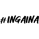 #INGAINA